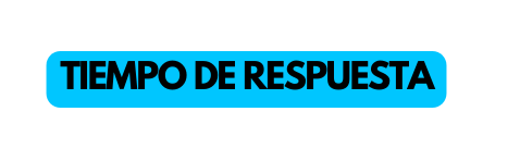 TIEMPO DE RESPUESTA